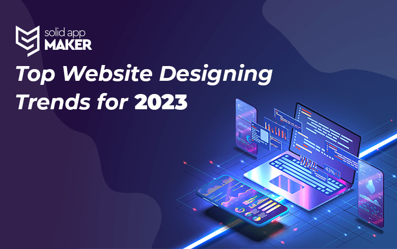 Top Website Designing Trends for 2023