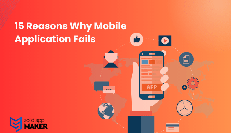 15 Reasons Why Mobile Application Fails