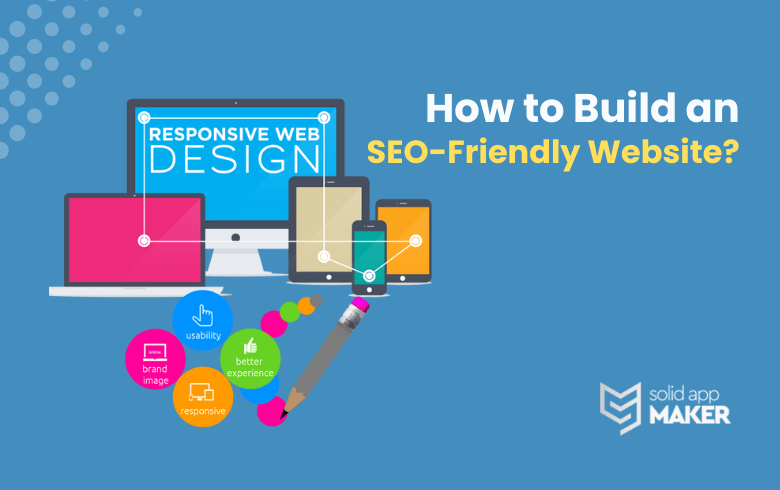 How to Build an SEO-Friendly Website?