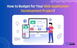 How to Budget for Your Web Application Development Project?